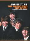 The Beatles (eBook): The Music and the Myth